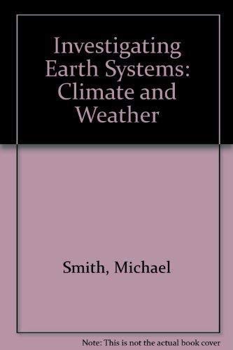 9781585910748: Investigating Earth Systems: Climate and Weather