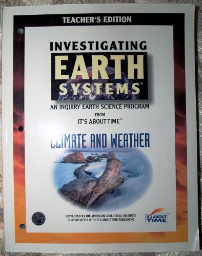 Beispielbild fr Investigating Earth Systems Climate and Weather Teacher's Resources zum Verkauf von Better World Books