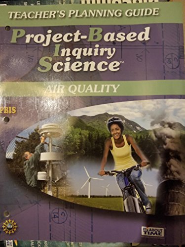 Stock image for Project -Based Inquiry Science Air Quality (Planning Guide) for sale by Allied Book Company Inc.