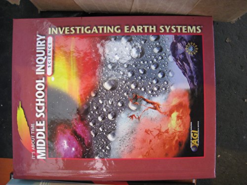 Stock image for Investigative Earth Systems Middle School Inquiry Science (It  s About Time) for sale by ThriftBooks-Atlanta