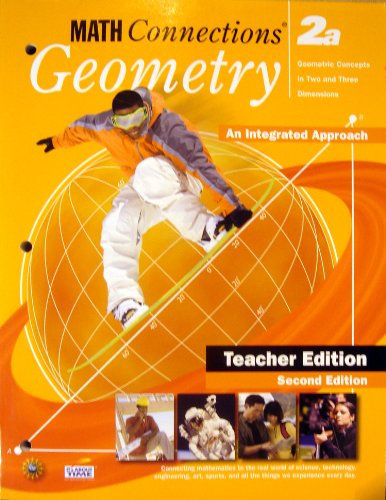 Imagen de archivo de Math Connections Geometry 2a An Integrated Approach Teacher Edition a la venta por Allied Book Company Inc.