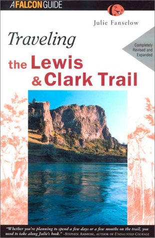 Stock image for Falcon Traveling the Lewis and Clark Trail for sale by Granada Bookstore,            IOBA