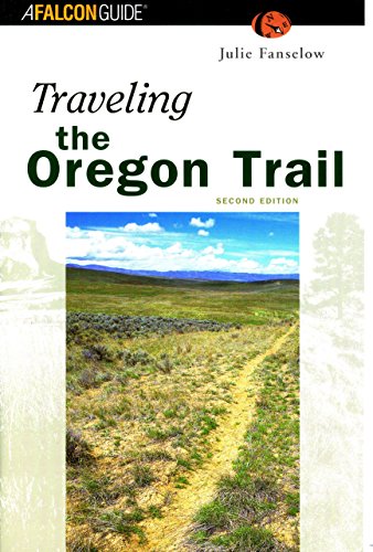 Beispielbild fr Traveling the Oregon Trail, 2nd Edition zum Verkauf von Goodwill of Colorado