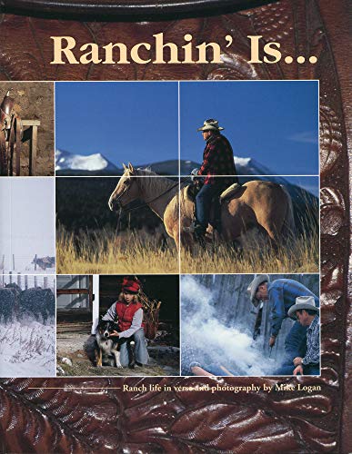 Imagen de archivo de Ranchin Is. . .Ranch Life in Verse and Photography a la venta por Bookmans