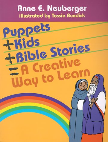 Stock image for Puppets + Kids + Bible Stories = A Creative Way to Learn for sale by Half Price Books Inc.