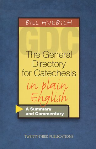 Imagen de archivo de The General Directory for Catechesis in Plain English: A Summary and Commentary a la venta por BooksRun