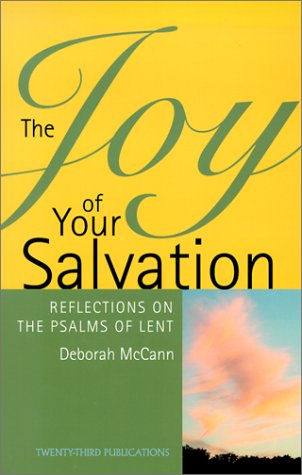 Beispielbild fr The Joy of Your Salvation: Reflections on the Psalms of Lent (More Resources to Enrich Your Lenten Journey) zum Verkauf von Wonder Book