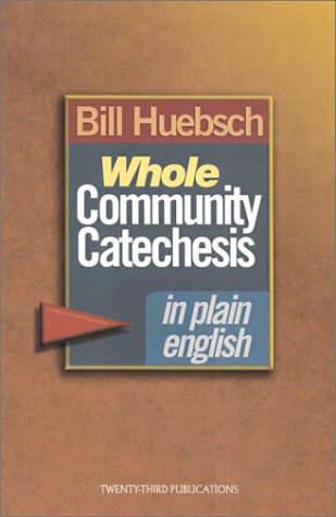 Beispielbild fr Whole Community Catechesis in Plain English zum Verkauf von Gulf Coast Books