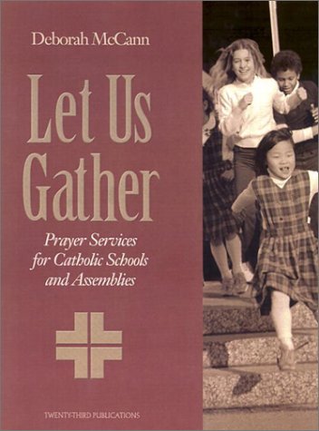 9781585952137: Let Us Gather: Prayer Services for Catholic Schools and Assemblies
