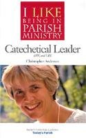 Stock image for Catechetical Leader (I Like Being in Parish Ministry) for sale by Tall Stories BA
