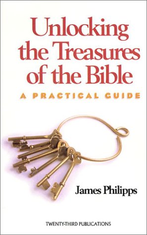 Stock image for Unlocking the Treasures of the Bible: A Practical Guide for sale by Tall Stories BA