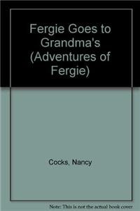 Fergie Goes to Grandma's (The Adventures of Fergie the Frog) (9781585952311) by Nancy Cocks