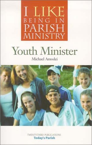 Imagen de archivo de Youth Minister (I Like Being in Parish Ministry) a la venta por Tall Stories BA