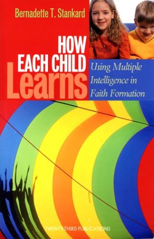 Beispielbild fr How Each Child Learns: Using Multiple Intelligence in Faith Formation zum Verkauf von Orion Tech