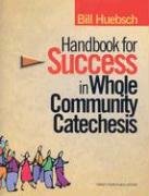 Imagen de archivo de Handbook for Success in Whole Community Catechesis a la venta por Better World Books