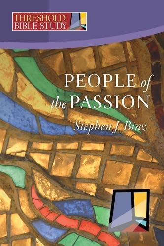 Beispielbild fr Threshold Bible Study: People of the Passion zum Verkauf von Wonder Book