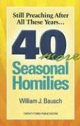 9781585953271: Still Preaching After All These Years: 40 More Seasonal Homilies