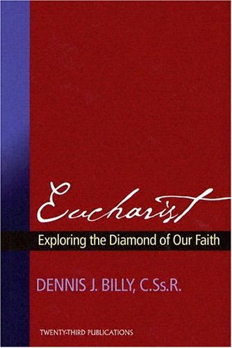 Imagen de archivo de Eucharist: Exploring the Diamond of Our Faith a la venta por WorldofBooks