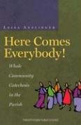 Here Comes Everybody!: Whole Community Catechesis in the Parish (9781585953646) by Leisa Anslinger