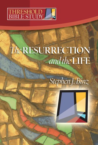 Beispielbild fr Threshold Bible Study: The Resurrection and the Life zum Verkauf von Front Cover Books