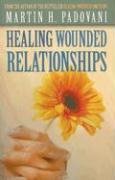 Imagen de archivo de Healing Wounded Relationships a la venta por Gulf Coast Books