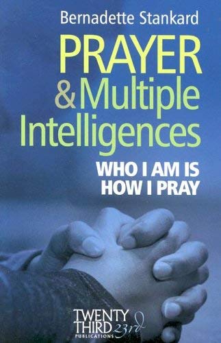 Beispielbild fr Prayer and Multiple Intelligences: Who I Am is How I Pray zum Verkauf von HPB Inc.