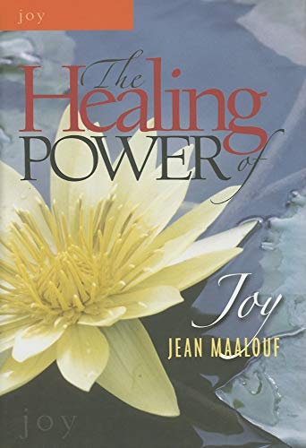 The Healing Power of Joy (The Healing Power Series) (9781585955367) by Jean Maalouf