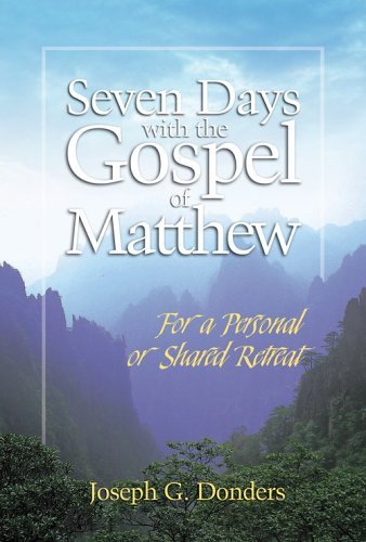 Imagen de archivo de Seven Days with the Gospel of Matthew: For a Personal or Shared Retreat a la venta por Blue Vase Books