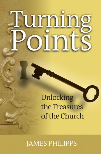 Beispielbild fr Turning Points : Unlocking the Treasures of the Church zum Verkauf von Better World Books: West