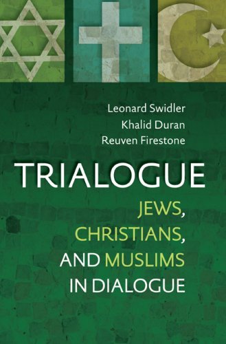 Trialogue: Jews, Christians, and Muslims in Dialogue (9781585955879) by Leonard Swidler; Reuven Firestone; Khalid Duran