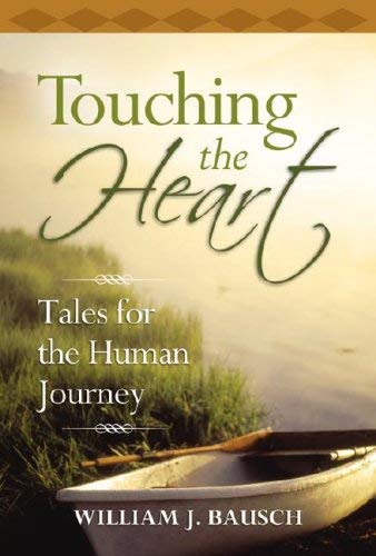 Stock image for Touching the Heart: Tales for the Human Journey for sale by Goldstone Books