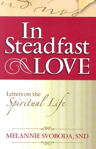 9781585956289: In Steadfast Love: Letters on the Spiritual Life