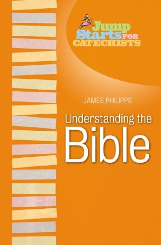 Stock image for Understanding the Bible (Jump Starts for Catechists) for sale by Tall Stories BA