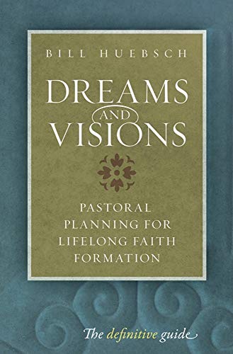 9781585956388: Dreams and Visions: Pastoral Planning for Lifelong Faith Formation