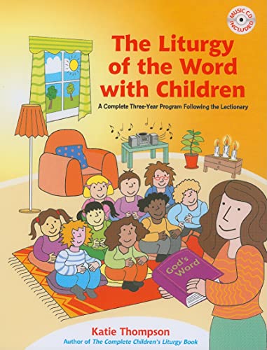 9781585957002: The Liturgy of the Word with Children: A Complete Three-Year Program Following the Lectionary
