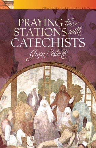 Stock image for Praying the Stations with Catechists for sale by Tall Stories BA