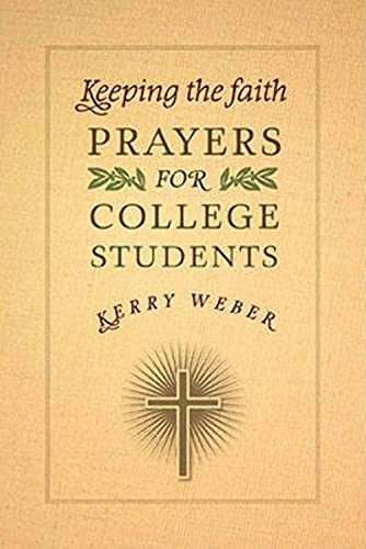 9781585957385: Keeping the Faith: Prayers for College Students