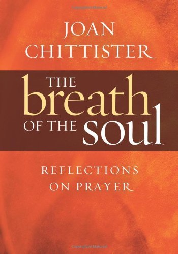 Stock image for The Breath of the Soul: Reflections on Prayer for sale by WorldofBooks