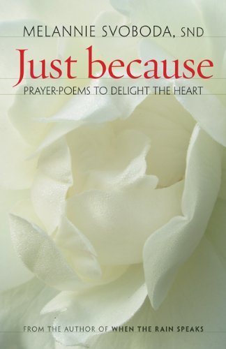 Beispielbild fr Just Because : Prayer-Poems to Delight the Heart zum Verkauf von Better World Books