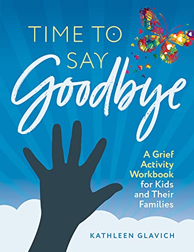 Stock image for Time to Say Goodbye: My Grief Workbook for sale by Tall Stories BA