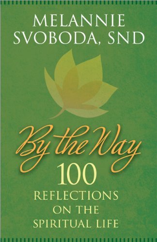 Beispielbild fr By the Way: 100 Reflections on the Spiritual Life zum Verkauf von Orion Tech