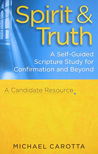Stock image for Spirit and Truth: A self-guided study of the Holy Spirit for Confirmation and beyond for sale by I. Donnelly Co., Inc.