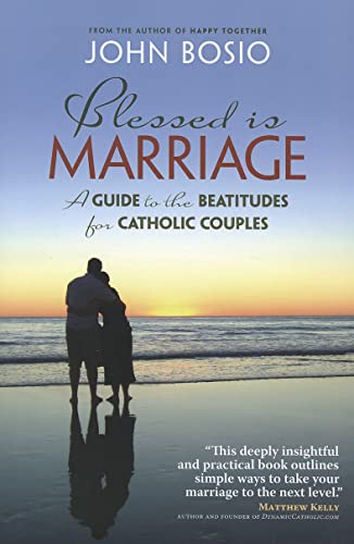 Stock image for Blessed is Marriage: A Guide to the Beatitudes for Catholic Couples for sale by SecondSale