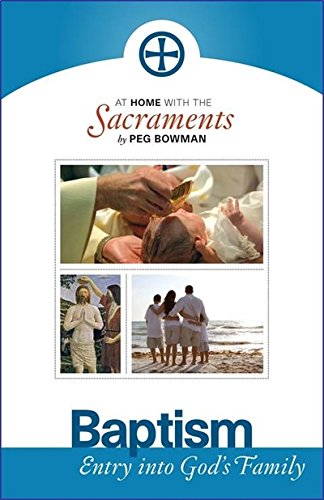 9781585959037: At Home with the Sacraments - Baptism: Entry into God's Family