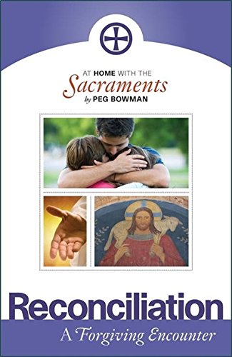 Beispielbild fr At Home with the Sacraments - Reconciliation: A Forgiving Encounter zum Verkauf von Tall Stories BA