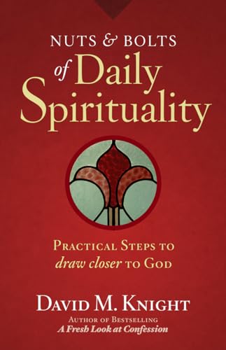 9781585959204: Nuts & Bolts of Daily Spirituality: Practical Steps to Draw Closer to God