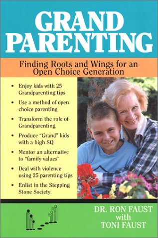 Stock image for Grand Parenting: Finding Roots and Wings for an Open Choice Generation for sale by SecondSale