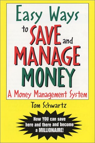 Stock image for Easy Ways to Save and Manage Money: A Money Management System for sale by ThriftBooks-Atlanta