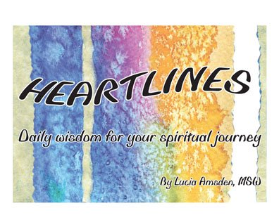 Heartlines: Daily Wisdom for Your Spiritual Journey (9781585974337) by Lucia Amsden; MSW