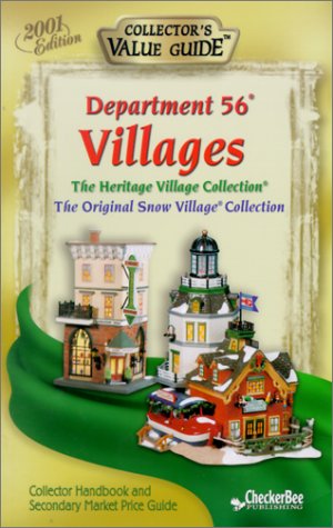 9781585981519: Department 56 Villages 2001: Collector's Value Guide : The Heritage Village Collection : The Original Snow Village Collection